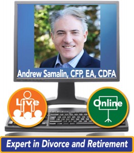 Andrew Samalin, CFP, EA, CDFA, Expert in Divorce and Retirement