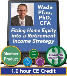 Fitting Home Equity into a Retirement Income Strategy - Wade Pfau