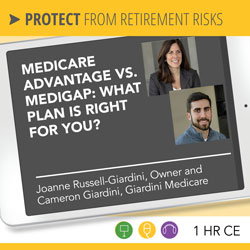 Medicare Advantage vs. Medigap: Which plan is right for your clients? – Joanne Giardini-Russell and Cameron Giardini 