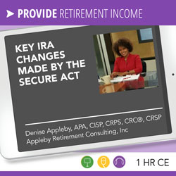 Key IRA Changes Made by the SECURE Act - Denise Appleby