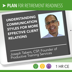 Understanding Communication Styles for More Effective Client Relations – Joseph Tabers 