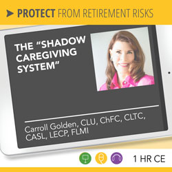 The “Shadow Caregiving System” - Carroll Golden